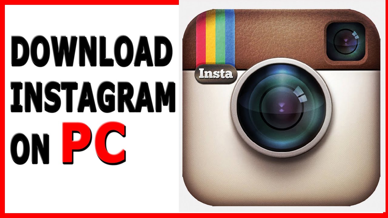 Download Instagram For Pc